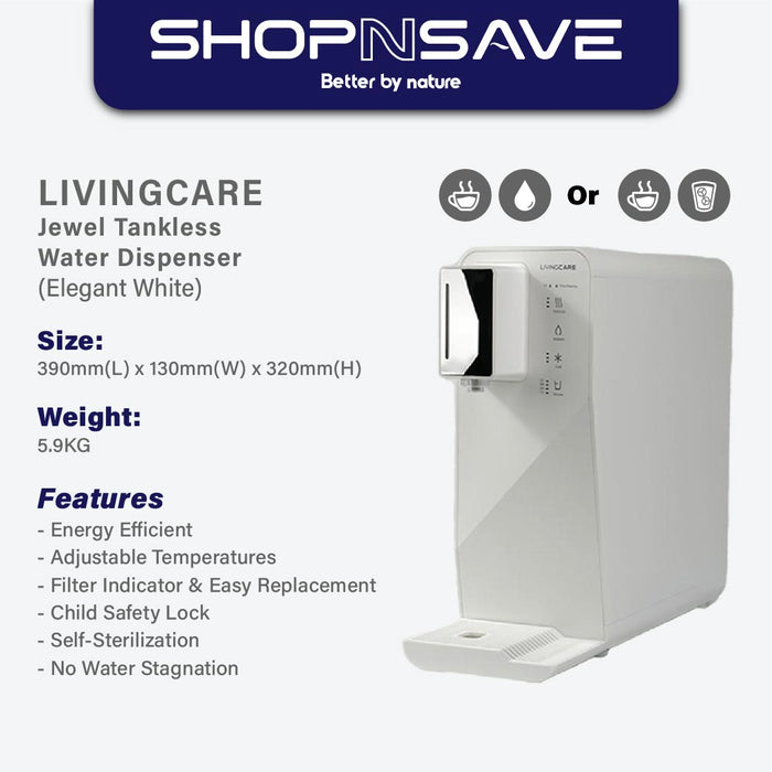 Livingcare Jewel Hot & Ambient Tankless Water Dispenser (FREE Doulton Pre-Filter and installation in KL and Selangor only)